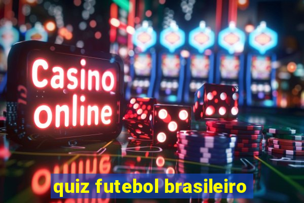 quiz futebol brasileiro