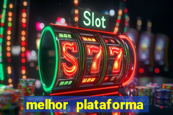 melhor plataforma de jogos de aposta