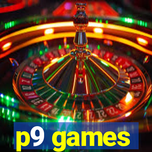 p9 games