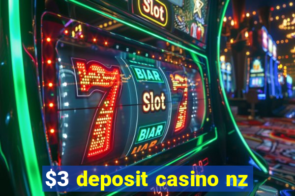 $3 deposit casino nz