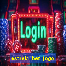 estrela bet jogo do tigre