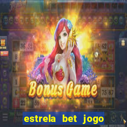 estrela bet jogo do tigre