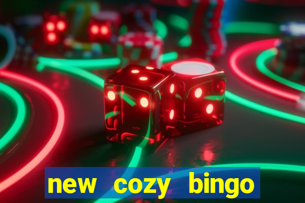 new cozy bingo sites 2017