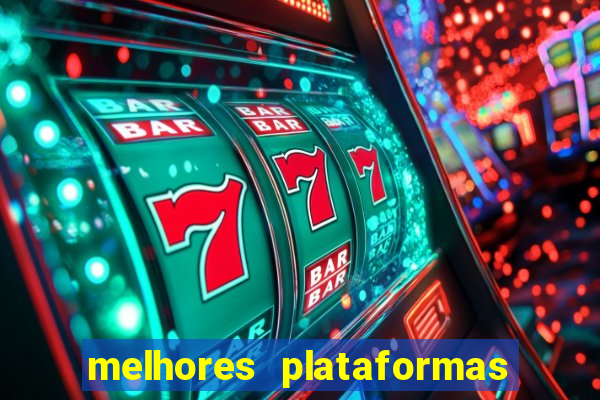 melhores plataformas de slots para ganhar dinheiro