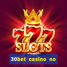 30bet casino no deposit bonus