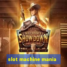 slot machine mania