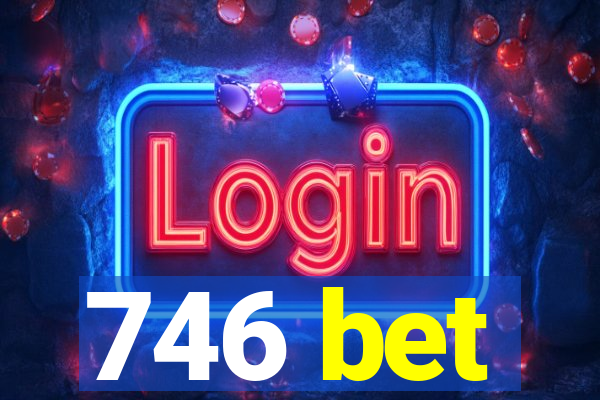 746 bet