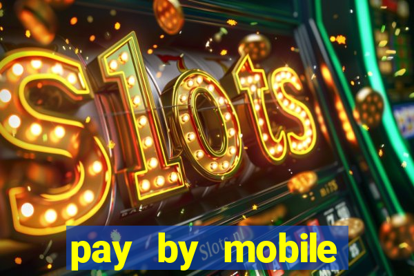 pay by mobile casino uk