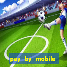 pay by mobile casino uk