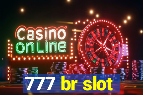 777 br slot