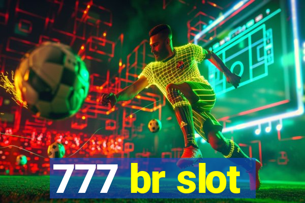 777 br slot