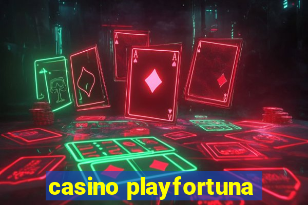 casino playfortuna