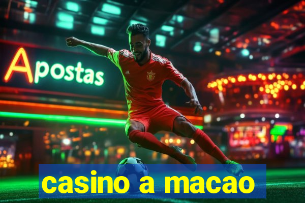 casino a macao