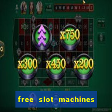 free slot machines to play no download