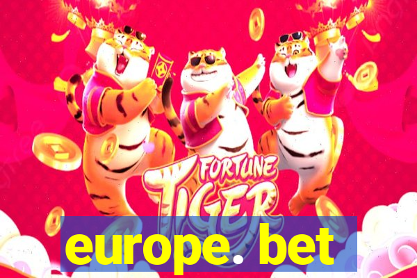 europe. bet