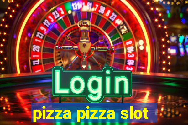 pizza pizza slot