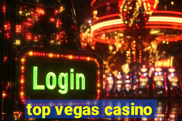 top vegas casino