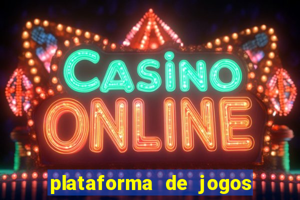 plataforma de jogos que dá b?nus