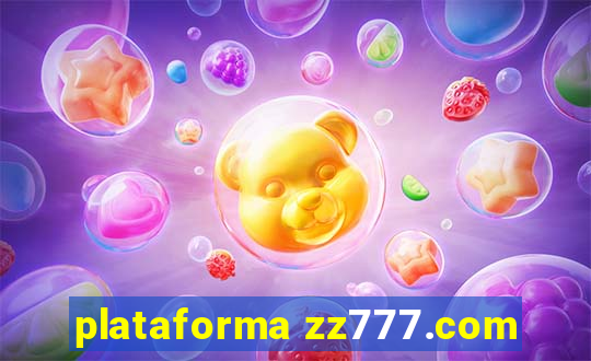 plataforma zz777.com