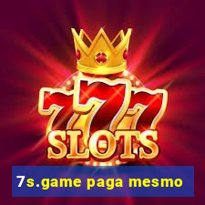 7s.game paga mesmo