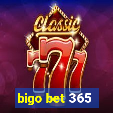 bigo bet 365