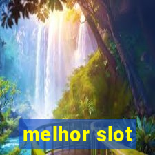 melhor slot