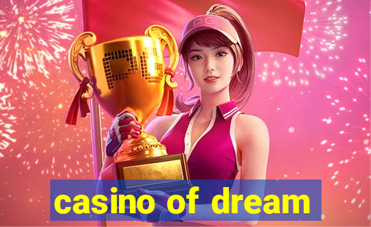 casino of dream