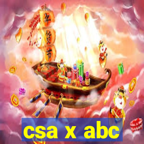 csa x abc