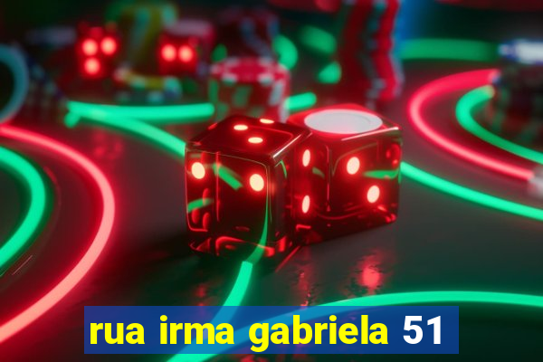 rua irma gabriela 51