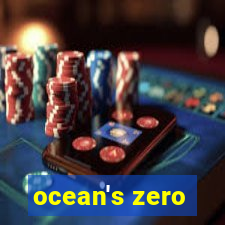 ocean's zero