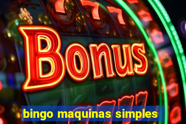 bingo maquinas simples