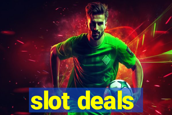 slot deals