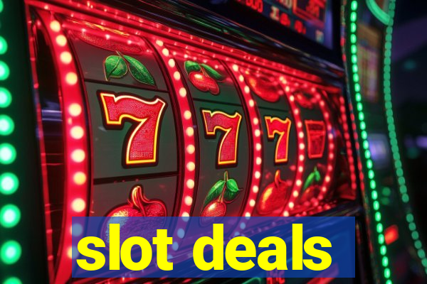 slot deals