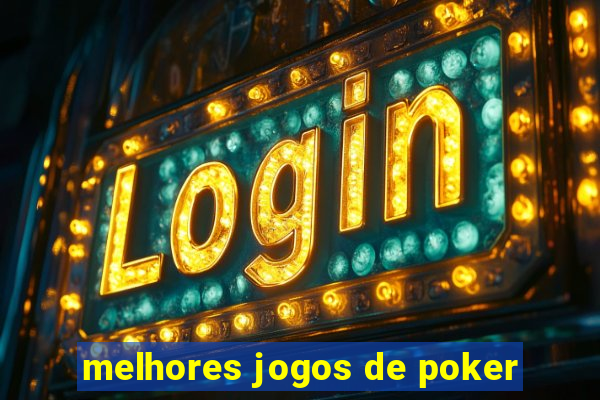 melhores jogos de poker