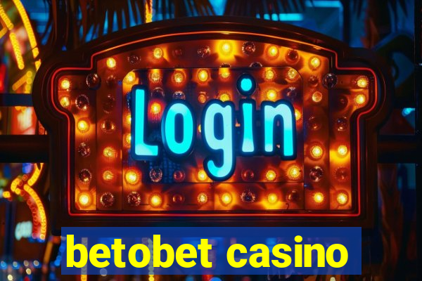 betobet casino