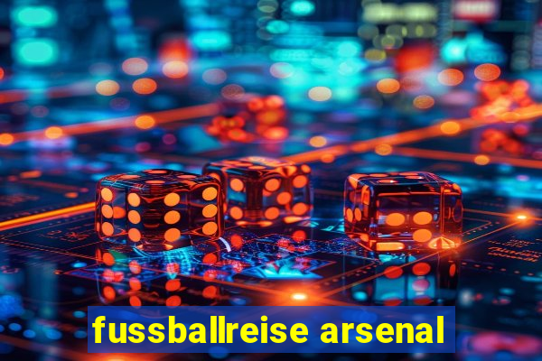 fussballreise arsenal