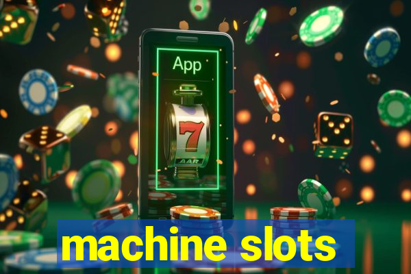 machine slots