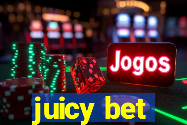 juicy bet