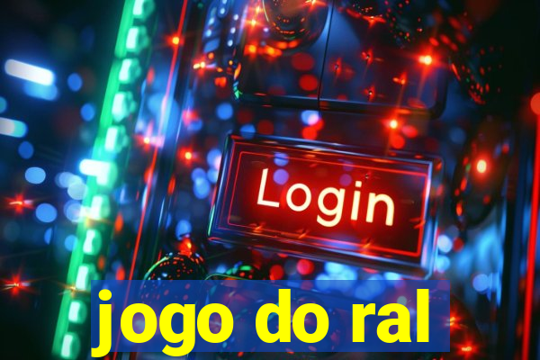 jogo do ral