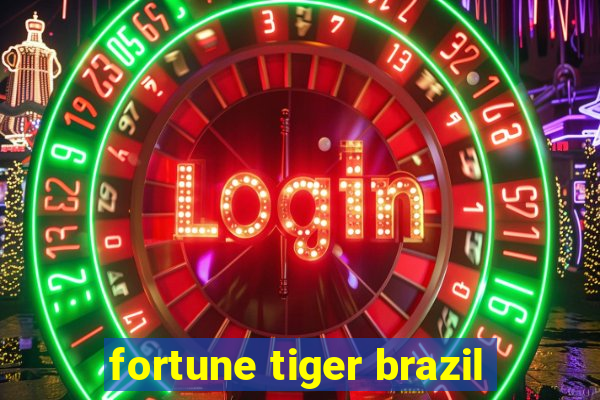 fortune tiger brazil