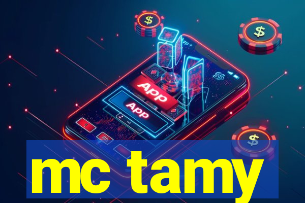 mc tamy