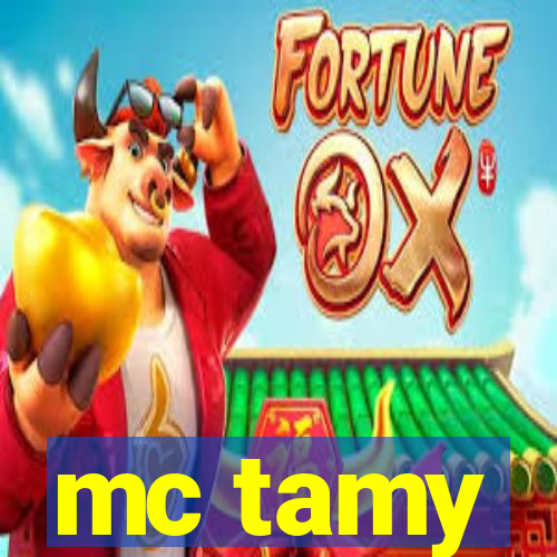 mc tamy