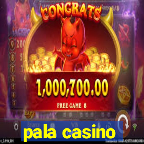 pala casino