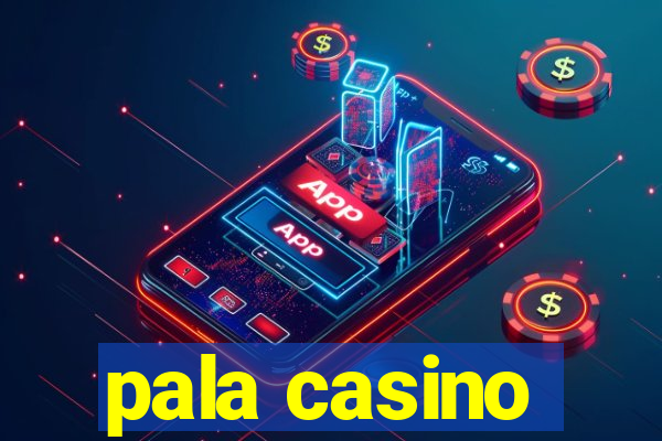 pala casino