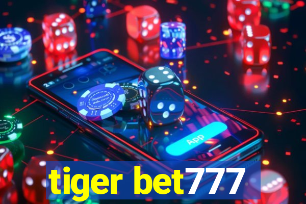 tiger bet777