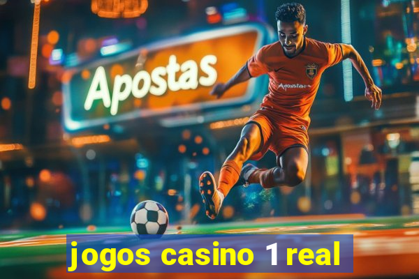 jogos casino 1 real