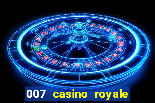 007 casino royale 2006 legenda