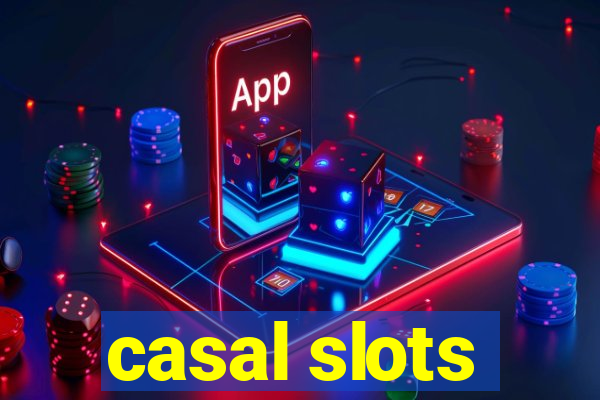 casal slots