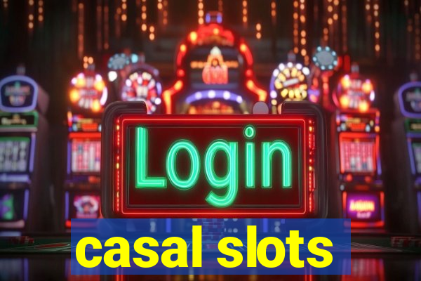 casal slots