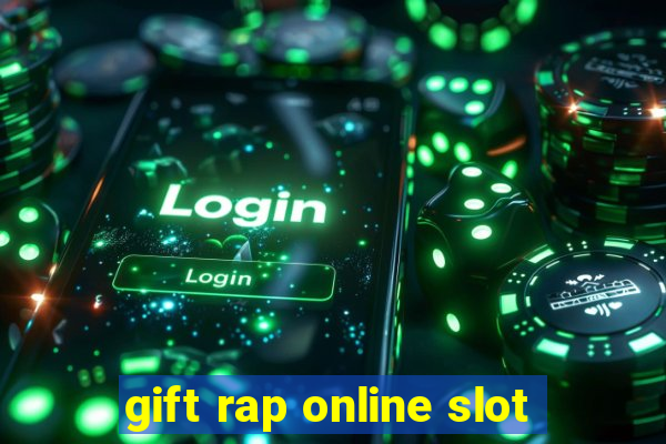 gift rap online slot